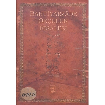 Bahtiyarzade Okçuluk Risalesi I. Aydın Yüksel