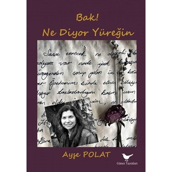 Bak! Ne Diyor Yüreğin Ayşe Polat