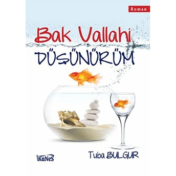 Bak Vallahi Düşünürüm Tuba Bulgur