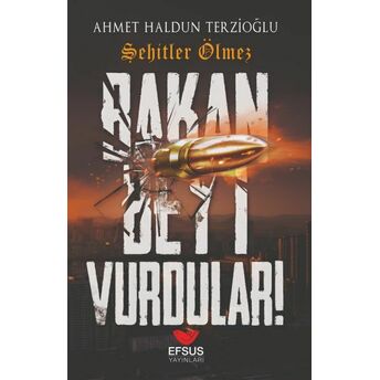 Bakan Beyi Vurdular Ahmet Haldun Terzioğlu