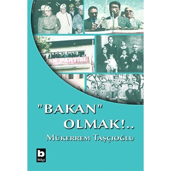 Bakan Olmak Mükerrem Taşçıoğlu