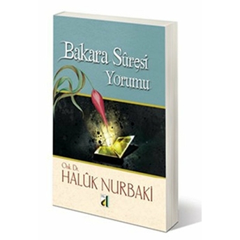 Bakara Suresi Yorumu Haluk Nurbaki (Onk. Dr.)