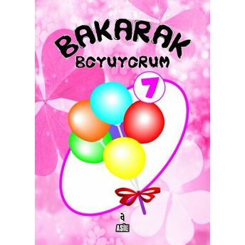 Bakarak Boyuyorum -7