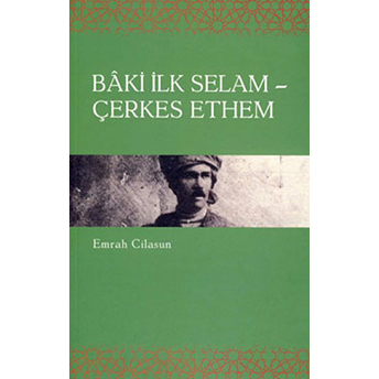 Baki Ilk Selam - Çerkes Ethem Emrah Cilasun