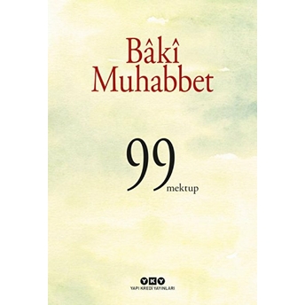 Bâkî Muhabbet - 99 Mektup Yücel Demirel