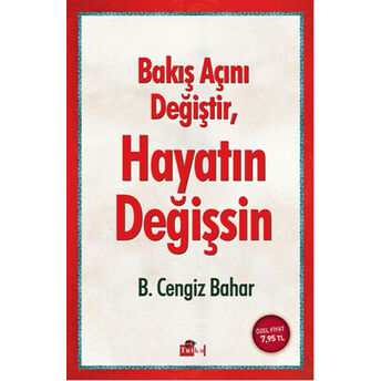 Bakış Açını Değiştir, Hayatın Değişsin B. Cengiz Bahar