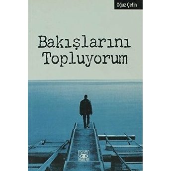 Bakışlarını Topluyorum