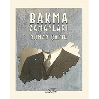 Bakma Zamanları Numan Çakır