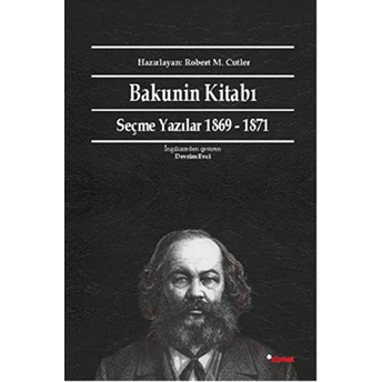 Bakunin Kitabı Seçme Yazılar 1869-1871 Mihail Bakunin