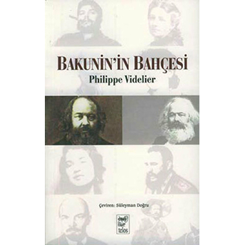 Bakunin'in Bahçesi Philippe Videlier