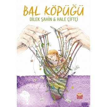 Bal Köpüğü Dilek Şahin