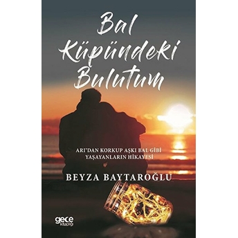 Bal Küpündeki Bulutum Beyza Baytaroğlu