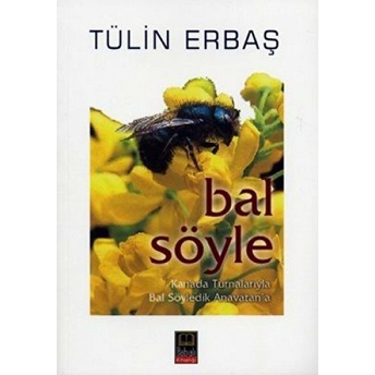 Bal Söyle Tülin Erbaş