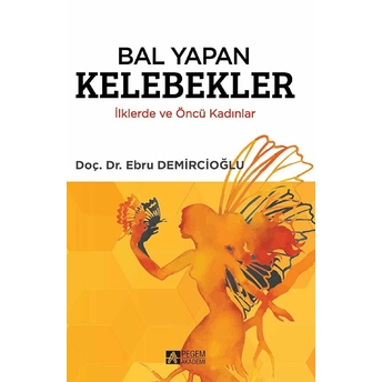 Bal Yapan Kelebekler Ebru Demircioğlu