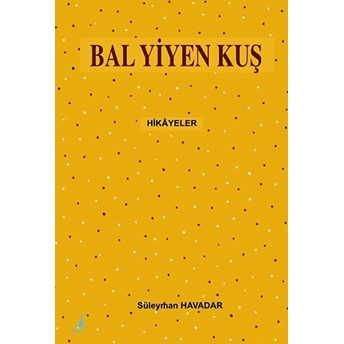 Bal Yiyen Kuş - Süleyman Havadar