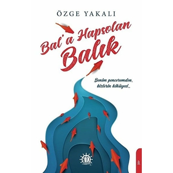 Bal'a Hapsolan Balık Özge Yakalı