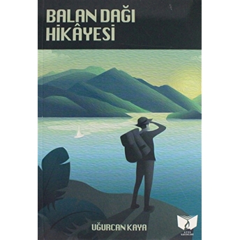 Balan Dağı Hikayesi Uğurcan Kaya