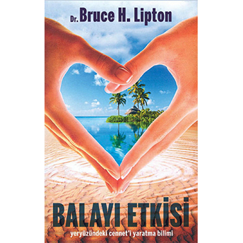 Balayı Etkisi Bruce H. Lipton