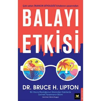 Balayı Etkisi Dr. Bruce H. Lipton