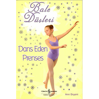 Bale Düşleri Dans Eden Prenses Ann Bryant