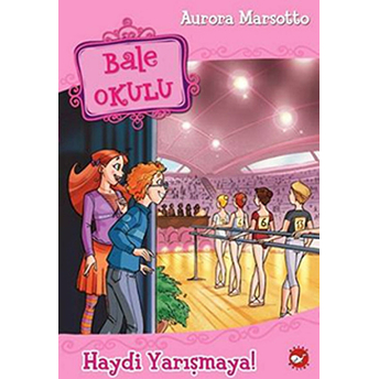 Bale Okulu 6 - Haydi Yarışmaya! Aurora Marsotto