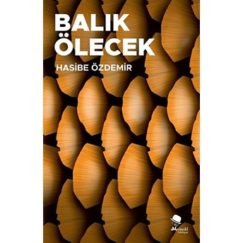 Balık Ölecek Hasibe Özdemir