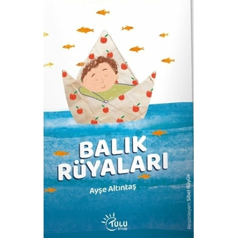 Balık Rüyaları Ayşe Altıntaş