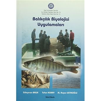 Balıkçılık Biyolojisi Uygulamaları M. Ruşen Ustaoğlu