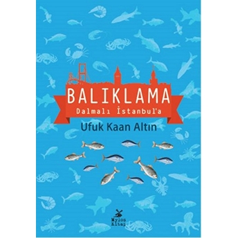 Balıklama Dalmalı Istanbul'a-Ufuk Kaan Altın