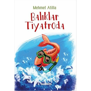 Balıklar Tiyatroda Mehmet Atilla