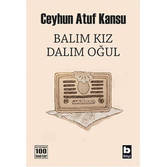 Balım Kız Dalım Oğul Ceyhun Atuf Kansu