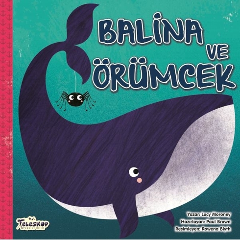 Balina Ve Örümcek Lucy Moroney