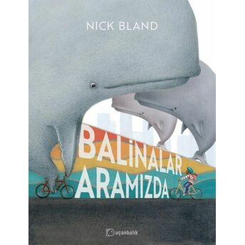 Balinalar Aramızda Nick Bland