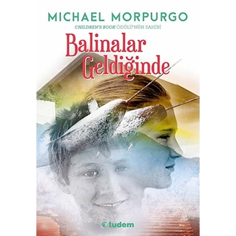 Balinalar Geldiğinde Michael Morpurgo