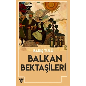 Balkan Bektaşileri Barış Tülü