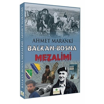 Balkan-Bosna Mezalimi Ahmet Maranki