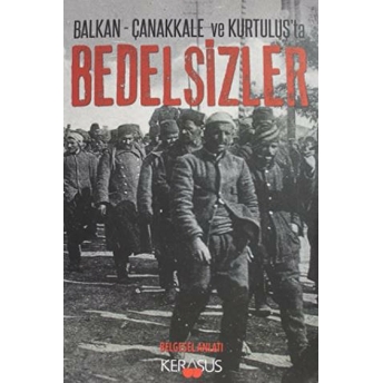 Balkan - Çanakkale Ve Kurtuluş'ta Bedelsizler