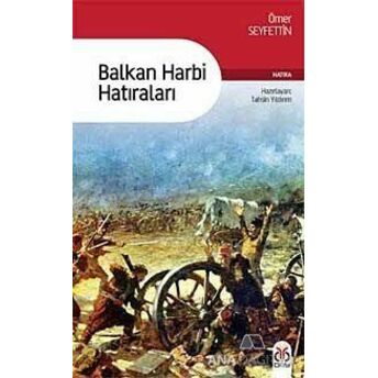 Balkan Harbi Hatıraları Ömer Seyfettin