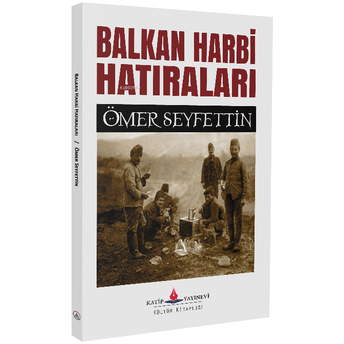 Balkan Harbi Hatıraları Ömer Seyfettin