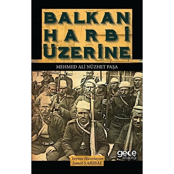 Balkan Harbi Üzerine Mehmed Ali Nüzhet Paşa