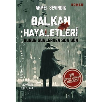 Balkan Hayaletleri Ahmet Sevindik