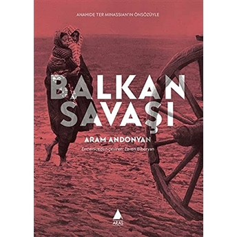 Balkan Savaşı Aram Andonyan