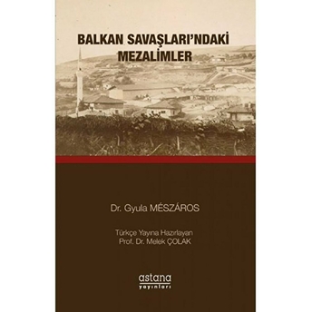 Balkan Savaşları'ndaki Mezalimler Gyula Meszaros