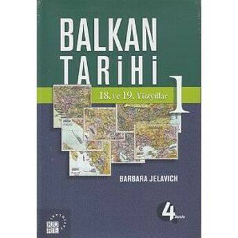 Balkan Tarihi 1 / 18. Ve 19. Yüzyıllar Barbara Jelavich