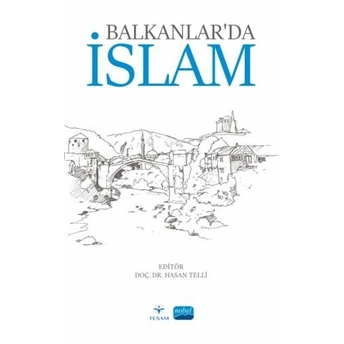 Balkanlar’da Islam Hasan Telli