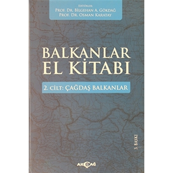 Balkanlar El Kitabı Cilt: 2 - Tarih Bilgehan A. Gökdağ