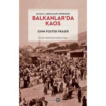 Balkanlar'da Kaos John Foster Fraser