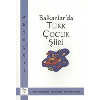 Balkanlarda Türk Çocuk Şiiri-Kolektif