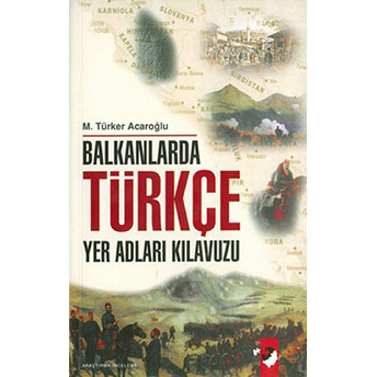 Balkanlarda Türkçe Yer Adları Kılavuzu M. Türker Acaroğlu