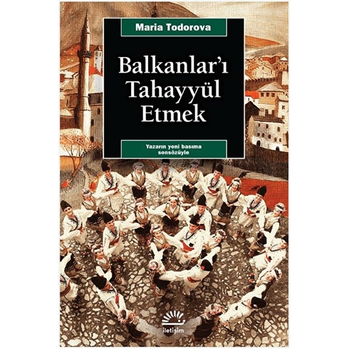 Balkanlar'ı Tahayyül Etmek